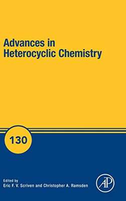 Advances in Heterocyclic Chemistry (Volume 130)