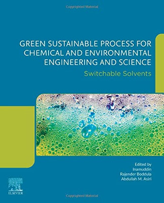 Green Sustainable Process for Chemical and Environmental Engineering and Science: Switchable Solvents