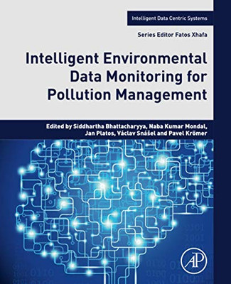 Intelligent Environmental Data Monitoring for Pollution Management (Intelligent Data-Centric Systems: Sensor Collected Intelligence)