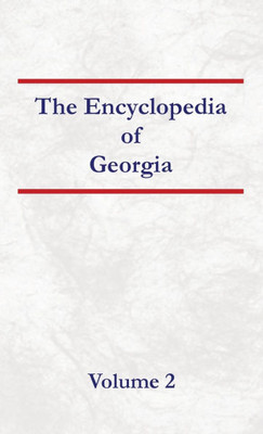 Encyclopedia of Georgia Volume 2