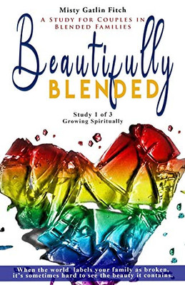 Beautifully Blended: Growing Spiritually