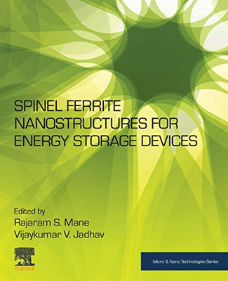 Spinel Ferrite Nanostructures for Energy Storage Devices (Micro and Nano Technologies)