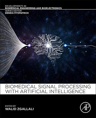 Biomedical Signal Processing and Artificial Intelligence in Healthcare (Developments in Biomedical Engineering and Bioelectronics)