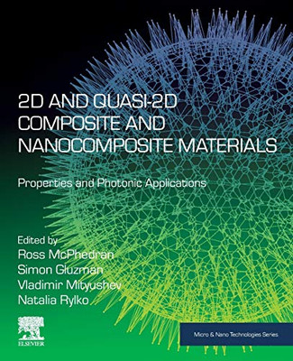 2D and Quasi-2D Composite and Nanocomposite Materials: Properties and Photonic Applications (Micro and Nano Technologies)