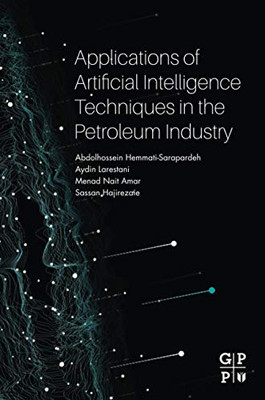 Applications of Artificial Intelligence Techniques in the Petroleum Industry