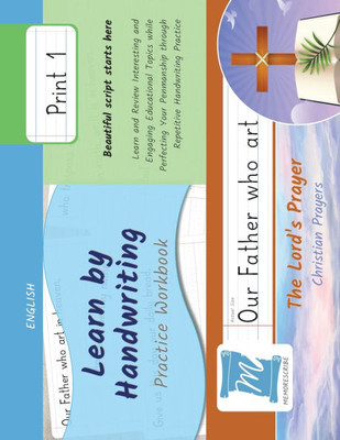 Handwriting Practice Workbook - The Lord's Prayer - Christian Prayers - Print, Level 1: Learn by Handwriting. Children and Adults - PNCP1LE