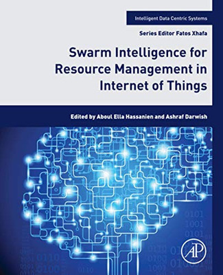 Swarm Intelligence for Resource Management in Internet of Things (Intelligent Data-Centric Systems: Sensor Collected Intelligence)