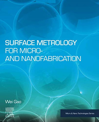 Surface Metrology for Micro- and Nanofabrication (Micro and Nano Technologies)