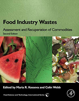 Food Industry Wastes: Assessment and Recuperation of Commodities