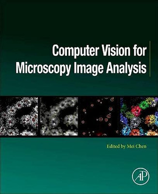 Computer Vision for Microscopy Image Analysis (Computer Vision and Pattern Recognition)