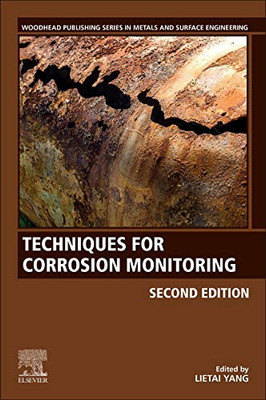 Techniques for Corrosion Monitoring (Woodhead Publishing Series in Metals and Surface Engineering)