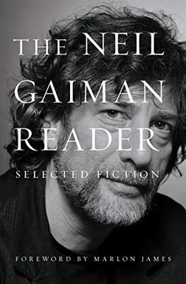 The Neil Gaiman Reader: Selected Fiction - Hardcover