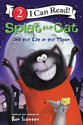 Splat the Cat and the Cat in the Moon (I Can Read Level 2) - Paperback