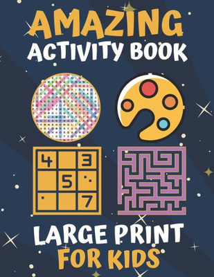 Amazing Activity Book Large Print For Kids Large Print