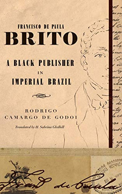 Francisco de Paula Brito: A Black Publisher in Imperial Brazil