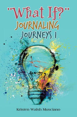 ""What If?"" Journaling Journeys 1