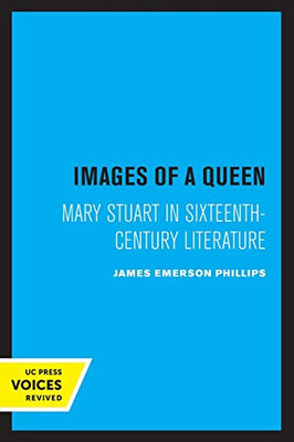 Images of a Queen: Mary Stuart in Sixteenth-Century Literature