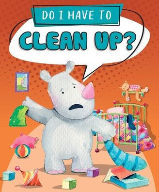 Do I Have to Clean Up?
