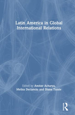 Latin America in Global International Relations