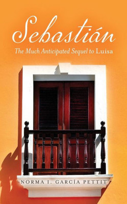 SebastiÃ¡n: The Much Anticipated Sequel to Luisa