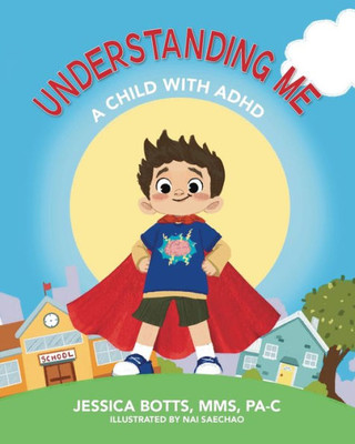 Understanding Me: A Child with ADHD