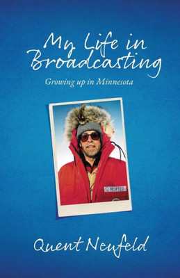My Life in Broadcasting: Growing up in Minnesota