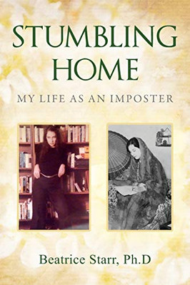 Stumbling Home: My Life as an Imposter