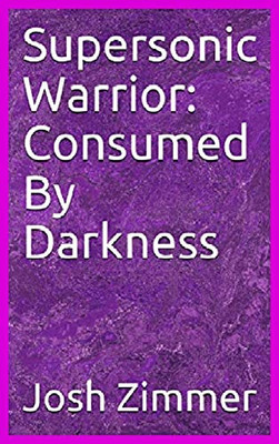 Supersonic Warrior: Consumed By Darkness (Great Power)