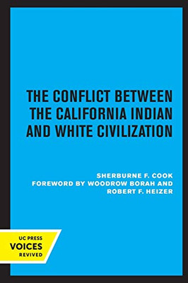 The Conflict Between the California Indian and White Civilization