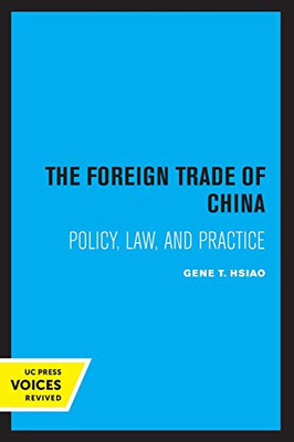 The Foreign Trade of China: Policy, Law, and Practice