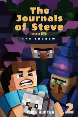The Journals of Steve Book 2: The Shadow