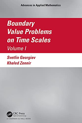 Boundary Value Problems on Time Scales, Volume I (Advances in Applied Mathematics)