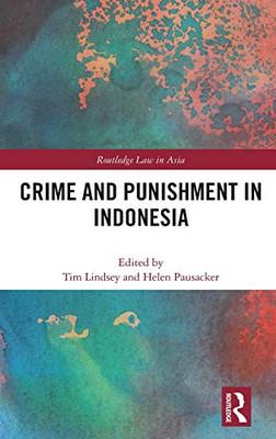 Crime and Punishment in Indonesia (Routledge Law in Asia)