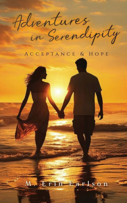 Adventures in Serendipity: Acceptance & Hope