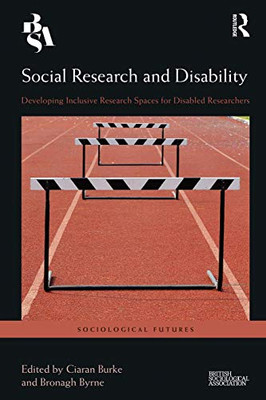 Social Research and Disability (Sociological Futures)