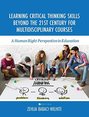 Learning Critical Thinking Skills Beyond the 21st Century For Multidisciplinary Courses: A Human Rights Perspective in Education