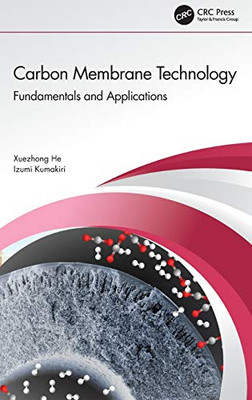 Carbon Membrane Technology: Fundamentals and Applications