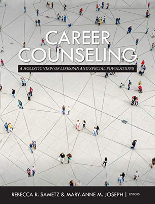 Career Counseling: A Holistic View of Lifespan and Special Populations