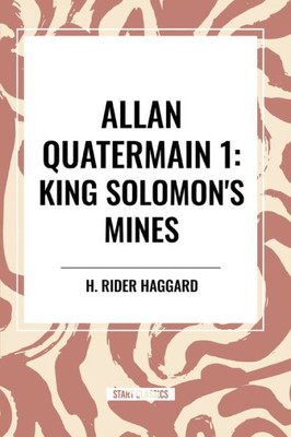 Allan Quatermain: King Solomon's Mines, #1