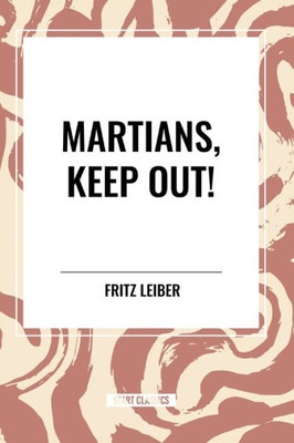 Martians, Keep Out!