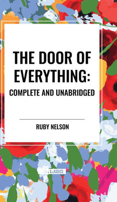 The Door of Everything: Complete and Unabridged