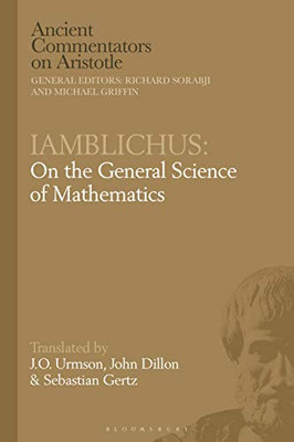 Iamblichus: On the General Science of Mathematics (Ancient Commentators on Aristotle)