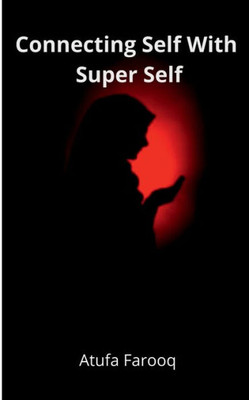 Connecting Self With Super Self