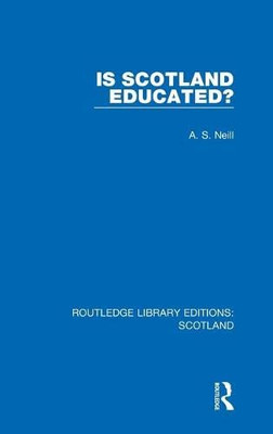 Is Scotland Educated? (Routledge Library Editions: Scotland)