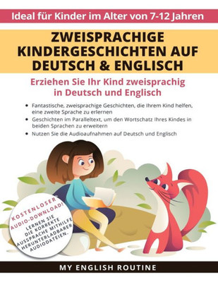 Zweisprachige Kindergeschichten auf Deutsch & Englisch: Erziehen Sie Ihr Kind Zweisprachig in Deutsch und Englisch + Audio Download. Ideal fÃ¼r Kinder