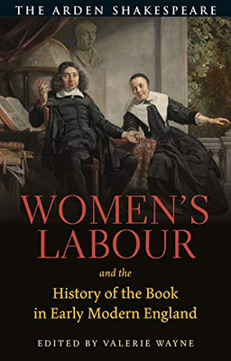 Womens Labour and the History of the Book in Early Modern England