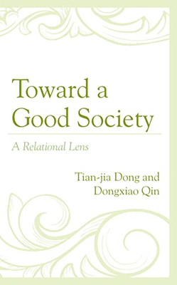 Toward a Good Society: A Relational Lens