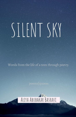 Silent Sky: Words from the life of a teen through poetry