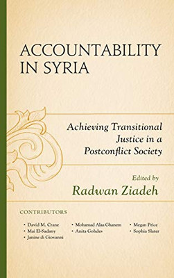 Accountability in Syria: Achieving Transitional Justice in a Postconflict Society