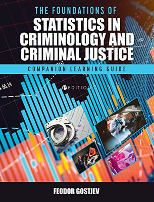 Foundations of Statistics in Criminology and Criminal Justice: Companion Learning Guide